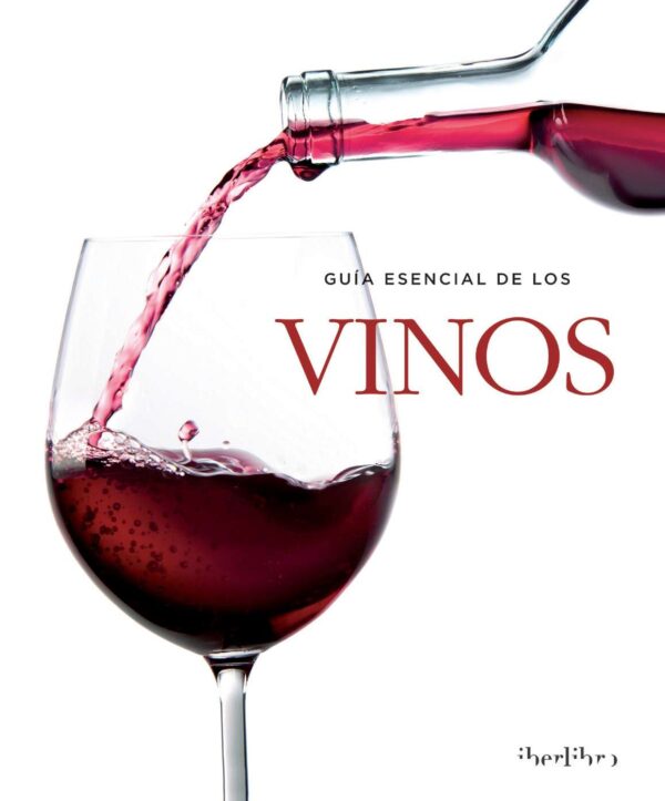 GUIA ESENCIAL DE LOS VINOS