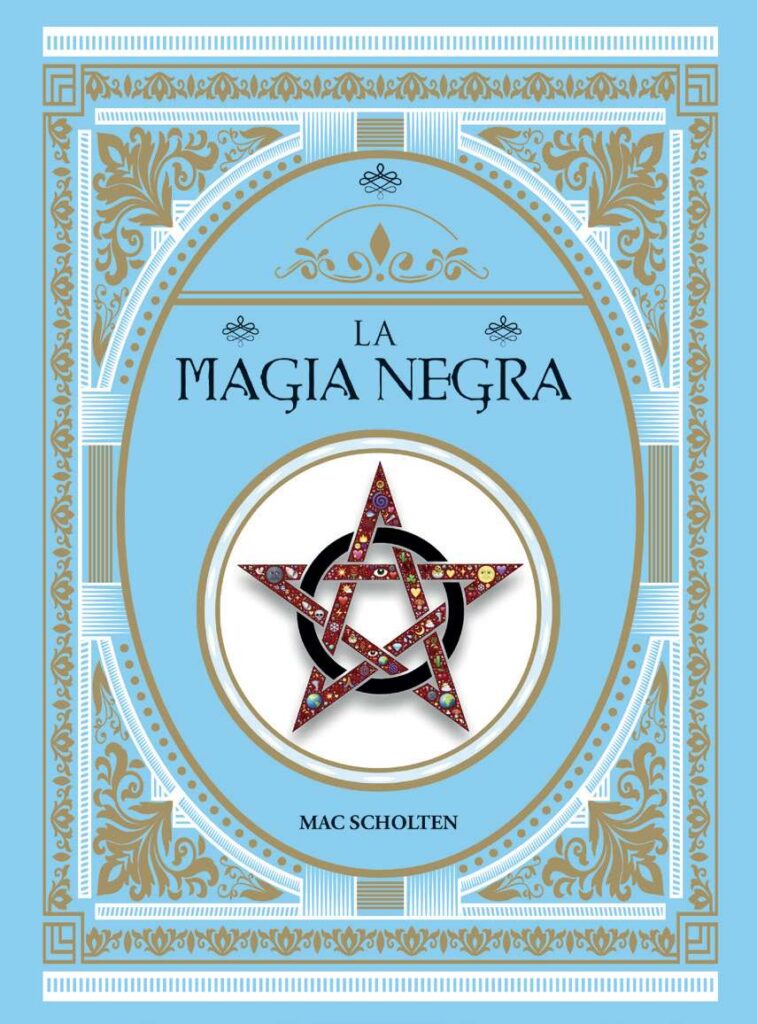 Portada del libro La magia negra de Mac Scholten, con diseño ornamental en tonos azules y dorados y un pentagrama decorativo en el centro.